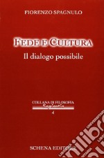 Fede e cultura. Il dialogo possibile libro