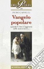 Vangelo popolare. Quando Cristo si aggirava nelle nostre terre libro