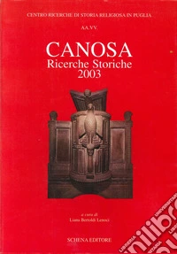Canosa. Ricerche storiche 2003