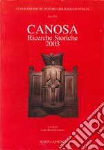 Canosa. Ricerche storiche 2003 libro