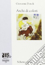 Archi di colori libro