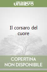 Il corsaro del cuore libro