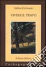 Vivere il tempo libro