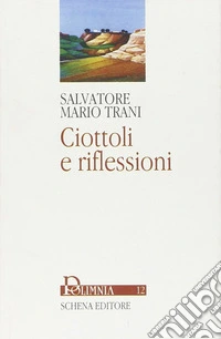 Ciottoli e riflessioni