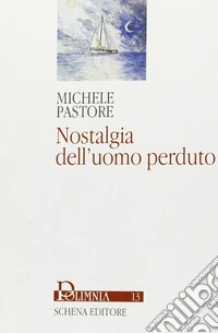 Nostalgia dell'uomo perduto
