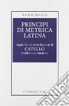 Principi di metrica latina libro di Magno Pietro