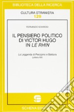 Il pensiero politico di Victor Hugo in Le Rhin. La leggenda di Pecopino e Baldura. Lettera 21ª libro