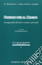 Pathos per il regno. Avanguardie dei laici e uomini spirituali libro