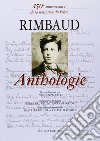 Rimbaud. Anthologie libro di Brunel Pierre Dotoli Giovanni