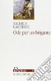 Ode per un brigante libro di Campione Michele