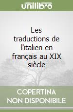 Les traductions de l'italien en français au XIX siècle libro