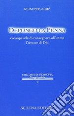 Depongo la penna, consapevole di consegnare all'uomo l'amore di Dio libro