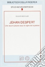 Jehan Despert. Une oeuvre placée sous le signe de la poésie