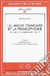 La langue française et la francophonie. A l'aube du troisième millénaire libro