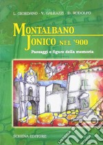 Montalbano Jonico nel '900. Paesaggi e figure della memoria