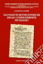 Gli statuti settecenteschi delle confraternite di Fasano libro