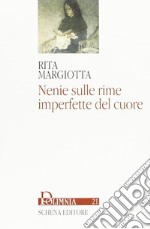 Nenie sulle rime imperfette del cuore libro