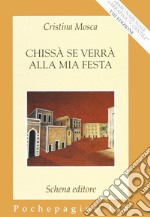 Chissà se verrà alla mia festa libro