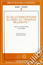 Où va la francophonie au début du troisième millénaire? libro