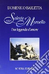 Soleste e Moroello. Una leggenda d'amore libro di Barletta Domenico