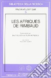 Les afriques de Rimbaud libro