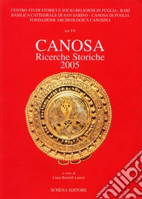 Canosa. Ricerche storiche 2005