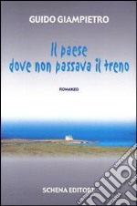 Il paese dove non passava il treno