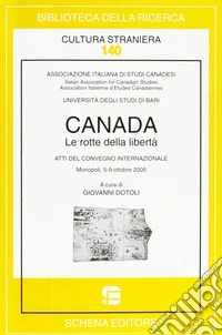 Canada. Le rotte della libertà