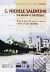 S. Michele Salentino. Tra storia e tradizioni libro