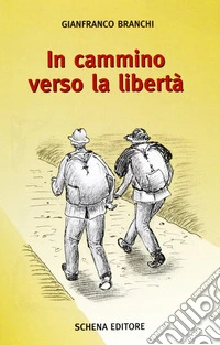 In cammino verso la libertà libro