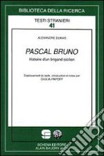 Pascal Bruno. Histoire d'un brigand sicilien libro