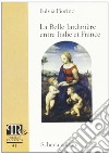 Le belle jardinière entre Italie et France libro di Fiorino Fulvia