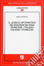 Il lessico informativo dei dizionari bilingui. Francese/italiano, italiano/francese