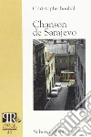 Chanson de Sarajevo libro di Boubal Christophe