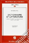 Dictionnaire et litterature. Défense et illustration de la langue française du XVIe au XXIe siècle libro