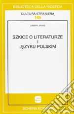 Szkice o literaturze i tezyku polskim libro