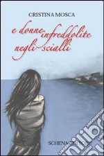 E donne infreddolite negli scialli libro