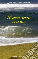 Mare mio. Ode al mare libro