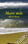 Mare mio. Ode al mare libro