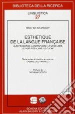 Esthétique de la langue française. La déformation, la métaphore, le vers libre, le vers populaire, le cliché libro