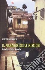 Il manager delle missioni. Intrigo nella favella