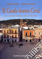 Il casale diventa città. La costruzione di Fasano tra X e XIX secolo libro