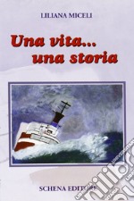 Una vita... una storia libro