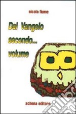 Dal vangelo secondo... volume libro