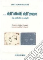 & dell'initimità dell'essere. Tra malattia e salute libro