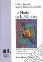 La Noria de la mémoire libro