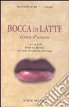 Bocca di latte. Gocce d'amore libro