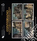 Conversano. La sua storia e i suoi monumenti attraverso le cartoline d'epoca libro