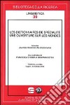 Les dictionnaires de spécialisté. Une ouverture sur les mondes. Actes des journées italiennes des dictionnaires (Cagliari, octobre 2008) libro