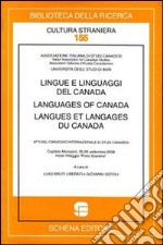 Lingue e linguaggi del Canada-Languages of Canada-Langues et langages du Canada. Atti del convegno internazionale di Studi Canadesi (Monopoli, settembre 2208). Ediz. multilingue libro